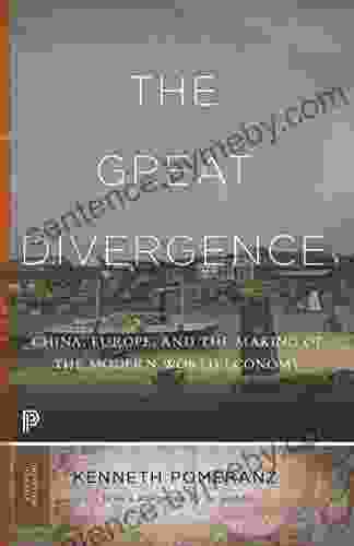 The Great Divergence: China Europe and the Making of the Modern World Economy (The Princeton Economic History of the Western World 117)