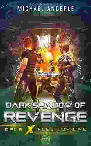 Dark Shadow Of Revenge (Opus X: Fleet Of One 2)