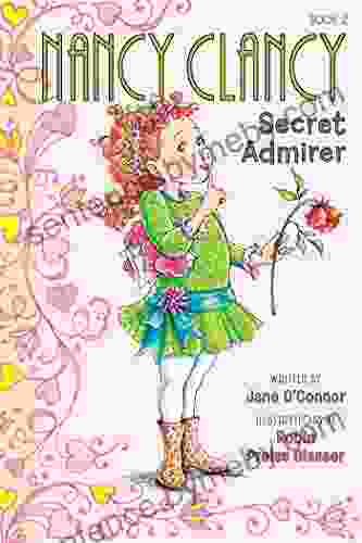 Fancy Nancy: Nancy Clancy Secret Admirer (Nancy Clancy Chapter 2)