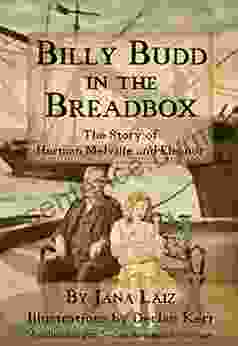 Billy Budd In The Breadbox: The Story Of Herman Melville And Eleanor