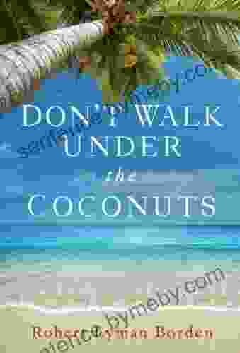 Don T Walk Under The Coconuts