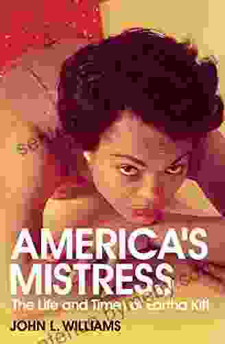 America S Mistress: Eartha Kitt Her Life And Times