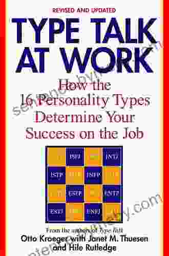 Type Talk At Work (Revised): How The 16 Personality Types Determine Your Success On The Job