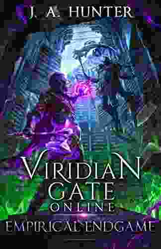 Viridian Gate Online: Empirical Endgame: A LitRPG Adventure (The Viridian Gate Archives 8)