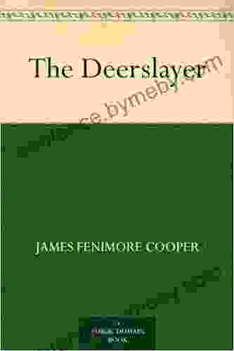 The Deerslayer James Fenimore Cooper