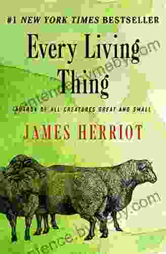 Every Living Thing (All Creatures Great And Small 5)