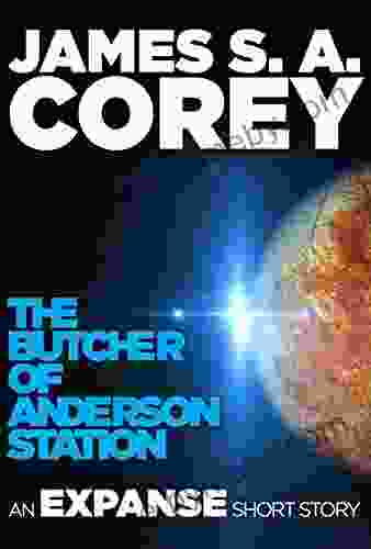 The Butcher Of Anderson Station: A Story Of The Expanse