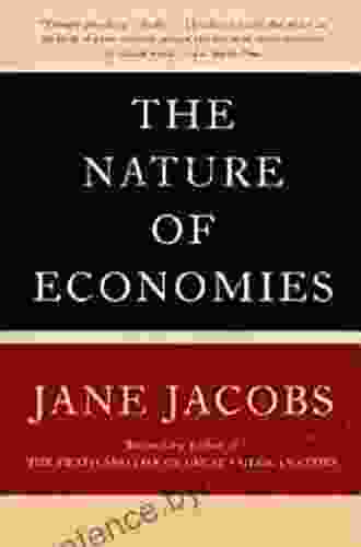 The Nature Of Economies Jane Jacobs