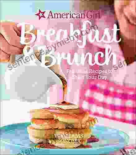 Breakfast Brunch: Fabulous Recipes to Start Your Day (American Girl 4)