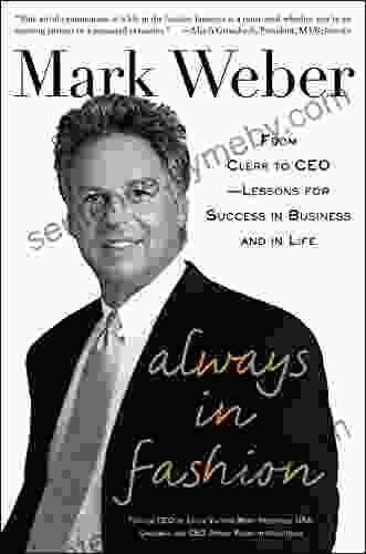 Always In Fashion: From Clerk to CEO Lessons for Success in Business and in Life