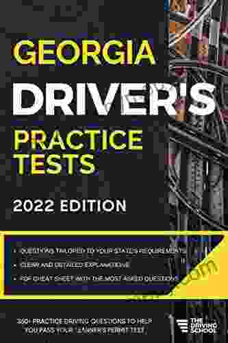 Georgia Driver S Practice Tests: + 360 Driving Test Questions To Help You Ace Your Dmv Exam (Practice Driving Tests)