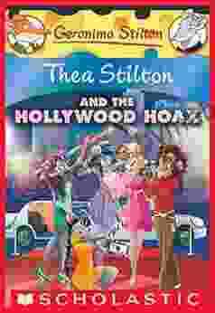 Thea Stilton And The Hollywood Hoax: A Geronimo Stilton Adventure (Thea Stilton #23)