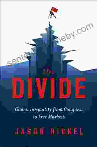 The Divide: Global Inequality from Conquest to Free Markets