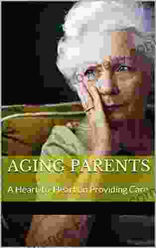 Aging Parents: A Heart to Heart on Providing Care