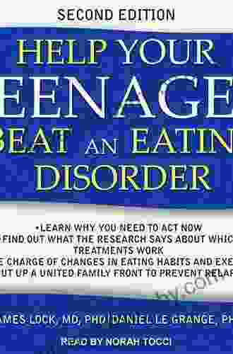 Help Your Teenager Beat An Eating Disorder Second Edition