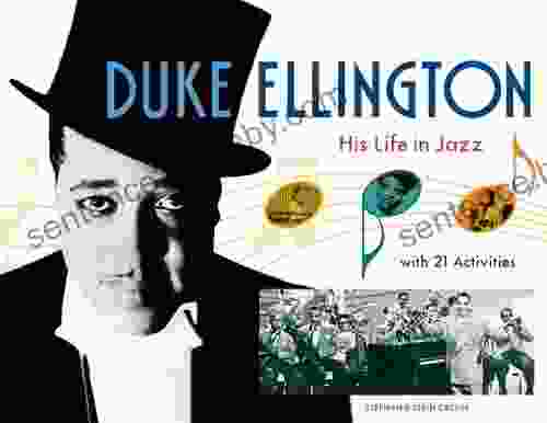 Duke Ellington: His Life In Jazz With 21 Activities (For Kids Series)