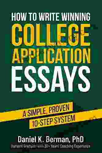 How to Write Winning College Application Essays: A Simple Proven 10 Step System (Fat Envelopes 3)