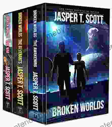 Broken Worlds: The Complete (Books 1 3) (Jasper Scott Box Sets)