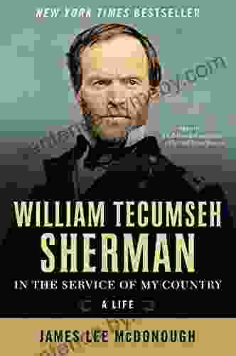 William Tecumseh Sherman: In The Service Of My Country: A Life