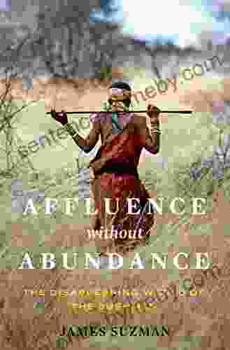 Affluence Without Abundance: The Disappearing World of the Bushmen