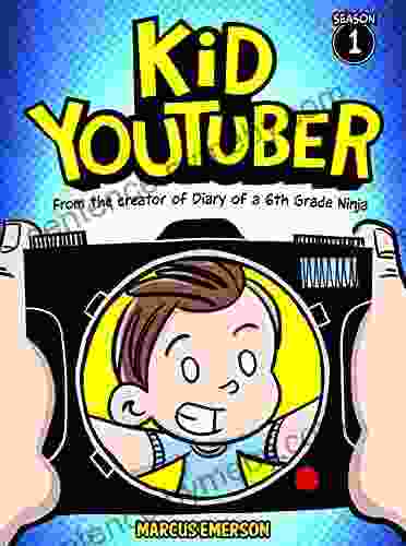 Kid Youtuber: From The Creator Of Diary Of A 6th Grade Ninja