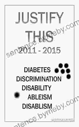 Justify This 2024: (Diabetes Discrimination Disability Ableism Disablism)