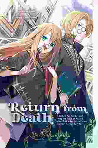 Return From Death: I Kicked The Bucket And Now I M Back At Square One With A Boyfriend Who Doesn T Remember Me Volume 1