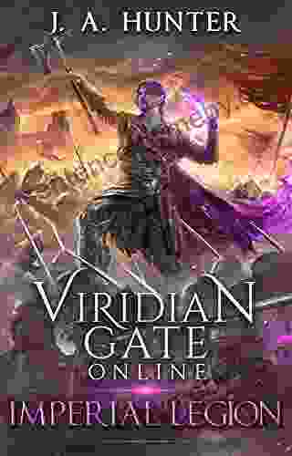 Viridian Gate Online: Imperial Legion: A LitRPG Adventure (The Viridian Gate Archives 4)