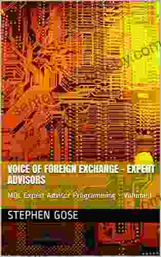 Voice of Foreign Exchange Expert Advisors: MQL Expert Advisor Programming Volume I