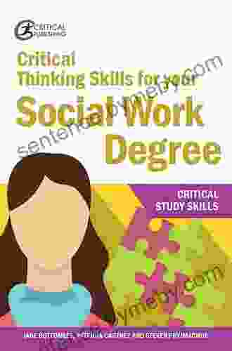 Critical Thinking Skills For Your Social Work Degree (Critical Study Skills)