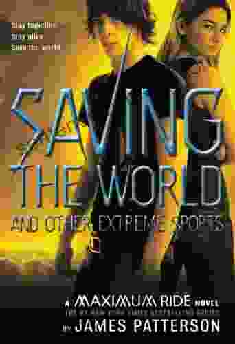 Maximum Ride: Saving the World (Maximum Ride #3)