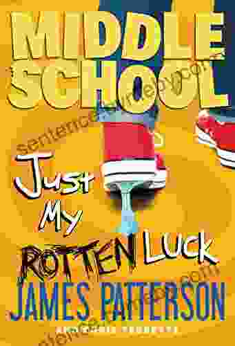 Middle School: Just My Rotten Luck (Middle School 7)