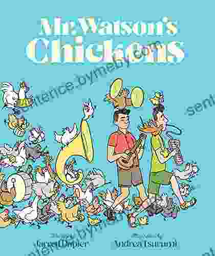 Mr Watson S Chickens Jarrett Dapier