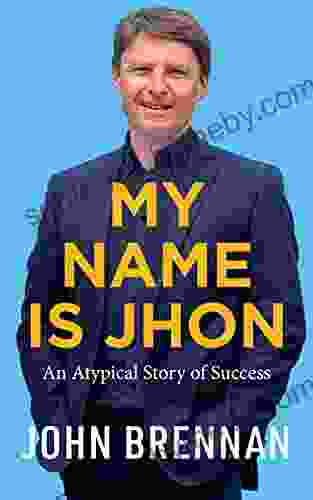 My Name is Jhon: An Atypical Story of Success