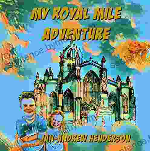 My Royal Mile Adventure Jan Andrew Henderson