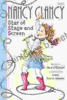 Fancy Nancy: Nancy Clancy Star Of Stage And Screen (Nancy Clancy Chapter 5)