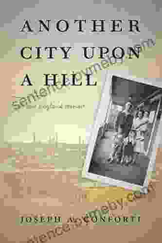 Another City Upon A Hill: A New England Memoir (Portuguese In The Americas 2)