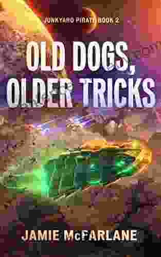 Old Dogs Older Tricks (Junkyard Pirate 2)