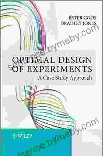 Optimal Design Of Experiments: A Case Study Approach