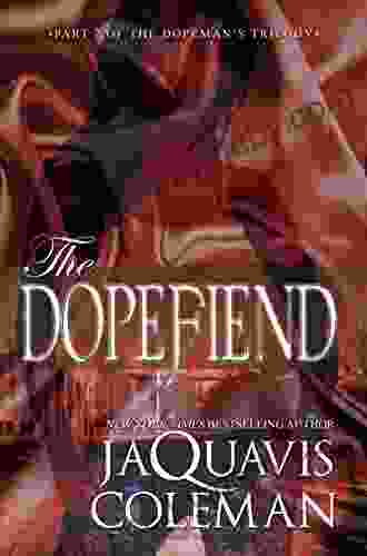 The Dopefiend:: Part 2 Of The Dopeman S Trilogy (The Dopefiend Trilogy)