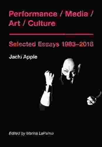 Performance / Media / Art / Culture: Selected Essays 19832018