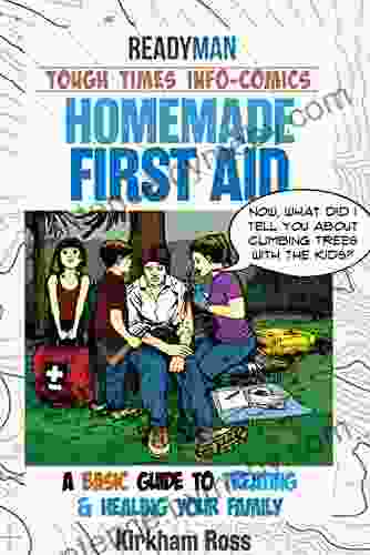 Homemade First Aid: ReadyMan Tough Times Info Comic A Basic Guide to Treating Healing Your Family (ReadyMan Info comics)