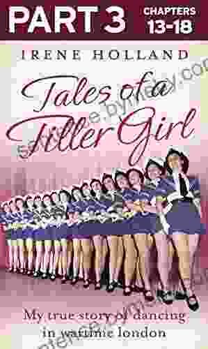 Tales Of A Tiller Girl Part 3 Of 3