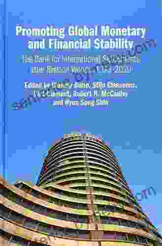 Promoting Global Monetary And Financial Stability: The Bank For International Settlements After Bretton Woods 1973 2024 (Studies In Macroeconomic History)