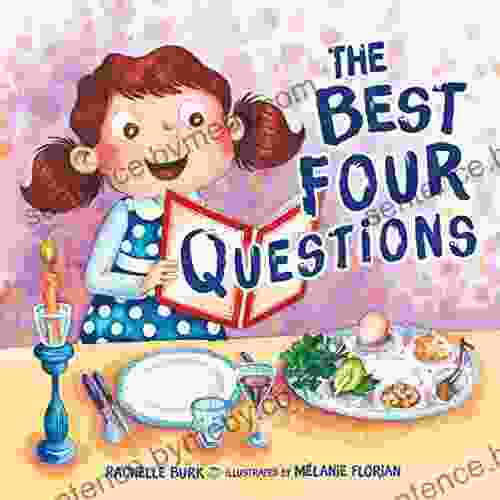 The Best Four Questions Rachelle Burk