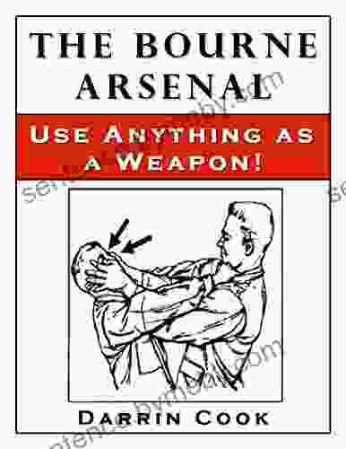 The Bourne Arsenal: Use Anything As A Weapon