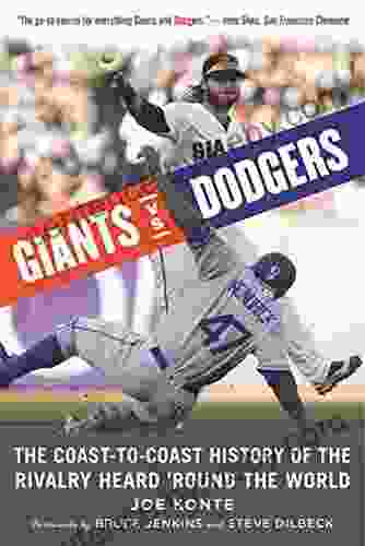 Giants vs Dodgers: The Coast to Coast History of the Rivalry Heard ?Round the World