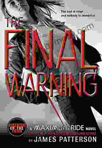 The Final Warning (Maximum Ride 4): A Maximum Ride Novel