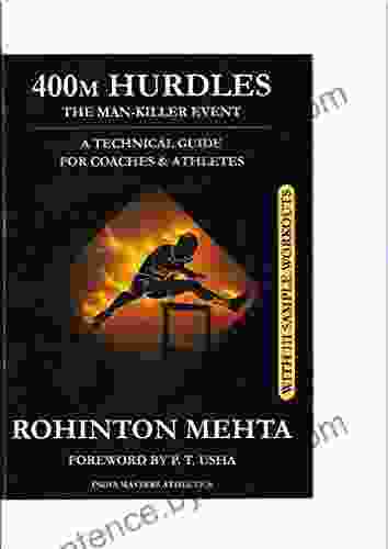 400m Hurdles: The Man Killer Event: A Technical Guide For Coaches Athletes