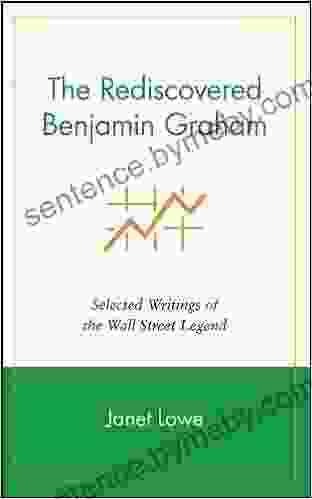 The Rediscovered Benjamin Graham: Selected Writings Of The Wall Street Legend